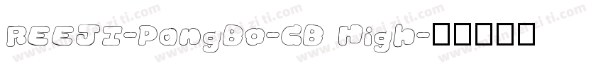 REEJI-PangBo-GB High字体转换